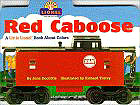Red Caboose: A Little Lionel Book About Colors (Lionel Trains)