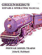 Greenberg’s Repair and Operating Manual: Lionel Prewar Trains