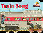 Train Song : A Little Lionel Book About Sounds