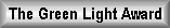 The Green Light Award