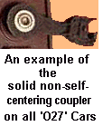 Non-self-centering coupler used on all 'O27' Cars