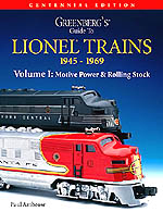 Greenberg’s Guide to Lionel Trains, 1945-1969 Volume I: Motive Power and Rolling Stock Centennial Edition