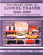 Greenberg's Guide to Lionel Trains 1945-1969: Volume IV Uncatalogued Sets