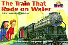The Train That Rode on Water: A Storybook With 12 Stickers (Lionel Trains)