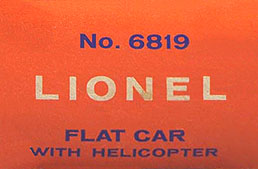 LIONEL TRAINS 6819 HELICOPTER FLAT CAR