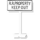 R.R. Property Keep Out Sign